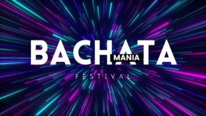BACHATA MANIA FESTIVAL пройдет 31 мая - 2 июня в Астане, Казахстан
